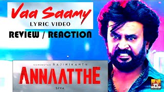 🎶 Annaatthe Movie Official Fourth Single - Vaa Saamy Song Review/Reaction | Annaatthe | Rajinikanth