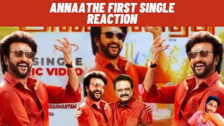 Annaatthe first single Reaction | Rajinikanth | SPB | Siva | D Imman | annaatthe annaathe