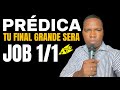 TU FINAL GRANDE SERA / PREDICA