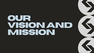 OUr Vision and Mission Pt. 2 | Sunday | 1/12/2025