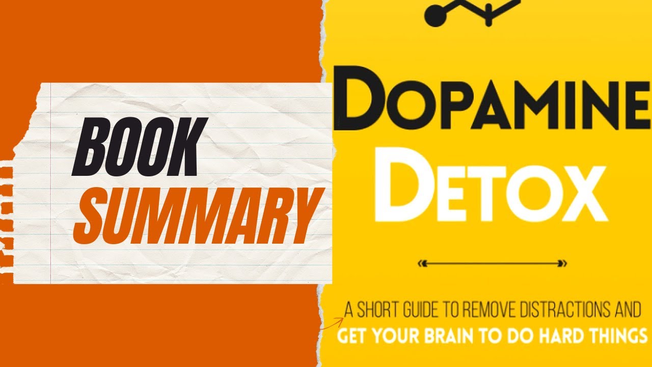 Dopamine Detox - Book Summary - A Short Guide To Remove Distractions ...