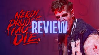 Nerdy Prudes Must Die Review