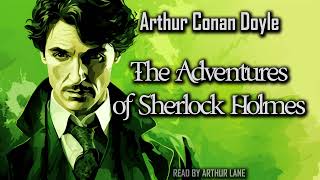 The Adventures of Sherlock Holmes by Arthur Conan Doyle | Sherlock Holmes #3 | Full Audiobook