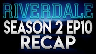 Riverdale Recap Season 2 Ep 10 "The Blackboard Jungle"