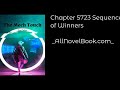 THE MECH TOUCH - CHAPTER 5723 SEQUENCE OF WINNERS Audiobook - AllNovelBook.com