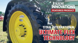 Titan International Simplifies Sprayer Tires with Ultimate Flex Technology