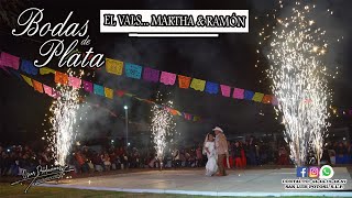 Vals Estilo Chihuahua en Bodas de Plata Martha & Ramón, Ex Hacienda Gogorron, Villa de Reyes, S.L.P.