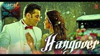 Hangover Song Lyrics - KICK Song (Salman Khan, Shreya Ghoshal)