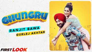 Ghungru (First Look)| Ranjit Bawa ft Gurlej Akhtar | Desi Crew| New Punjabi Song 2021| Speed Records