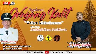 🔴LIVE Wayang Kulit Ki Tantut Sutanto (Wahyu Makutharama) Senin,03 Juni 2024 Di Desa Nolokerto