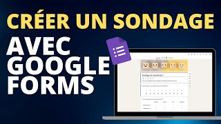 Comment créer un Sondage avec Google Forms