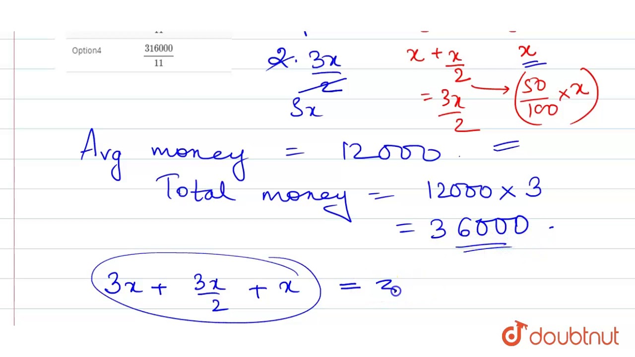 A Had Double The Money Of B And B Has 50% More Money Than C. If Average ...