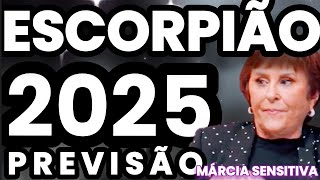 🔷ESCORPIÃO 2025/PREVISÕES #marciasensitiva /CORTE CANAL @PODDELASoficial #escorpião