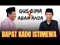 KH ANWAR ZAHID TERBARU | ABAH ANZA & GUS BIMA DAPAT KADO ISTIMEWA