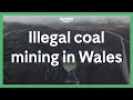 Illegal coal mining in Wales