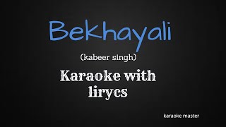 Bekhayali (Kabir Singh) - Karaoke With Lyrics