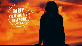 Garip Film Müziği 2021- Kemal Sunal - ( DJ Azure )