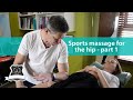 Sports massage for the hip - Part 1