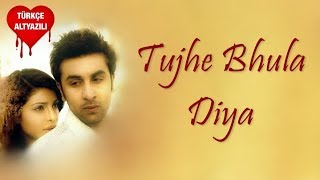 Tujhe Bhula Diya - Türkçe Alt Yazılı | Anjana Anjani