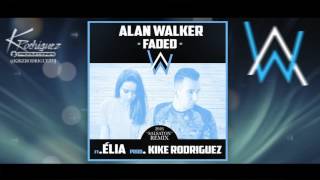 Alan Walker - Faded (Kike Rodriguez Remix) Ft. Élia \