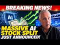THIS AI STOCK JUST ANNOUNCED A MASSIVE AI STOCK SPLIT! GET IN NOW!