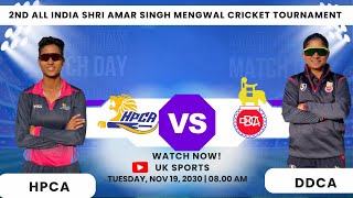 HPCA VS DDCA || 2ND ALL INDIA LATE SHRI AMAR SINGH MENGWAL MEMORIAL CRICKET TOURNAMENT ||