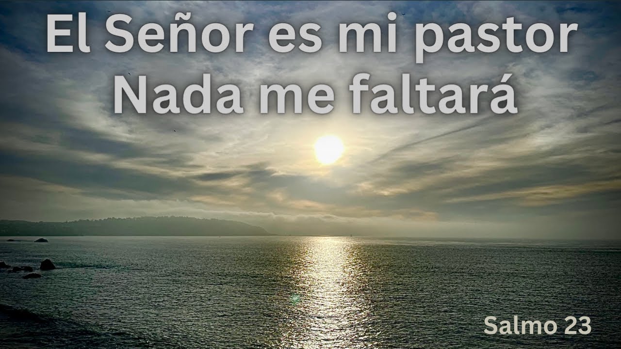 El Señor Es Mi Pastor Nada Me Faltara Oración - YouTube