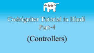 Codeigniter Tutorial in Hindi (Controllers) | Part-4