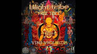 Hilight Tribe - Free Tibet Vini Vici Remix ᴴᴰ  1080p