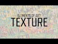 Elements of Art: Texture | KQED Arts