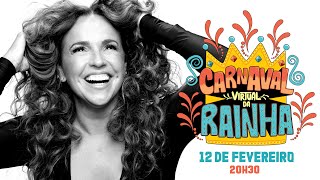 Daniela Mercury - CARNAVAL VIRTUAL DA RAINHA (12/02 - 20h30)