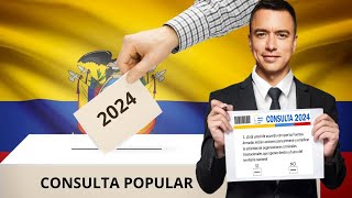 CONSULTA POPULAR ECUADOR 2024  |  ESTAS SON LAS 11 PREGUNTAS QUE PROPONE DANIEL NOBOA