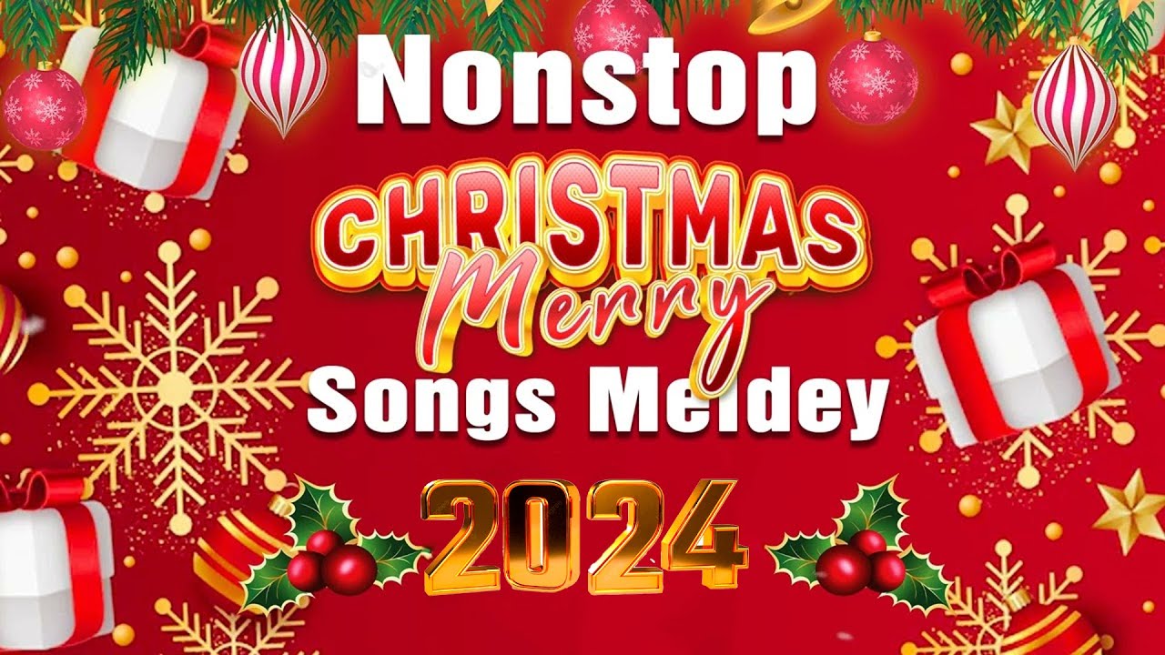 Merry Christmas 2024 ััั Best Christmas Songs Of All Time ััั ัััั Nonstop Merry Christmas 2024 ััั Best Christmas Songs Of All Time ััั ัััั Nonstop