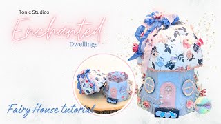 TS Enchanted Dwellings Fairy House (Tutorial)