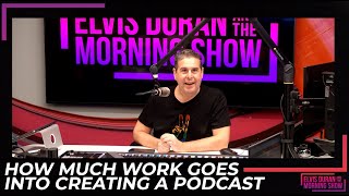 How Much Work Goes Into Creating A Podcast | 15 Minute Morning Show