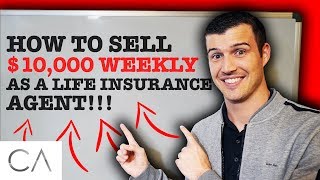 How To Sell $10,000 Weekly As A Life Insurance Agent