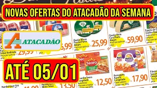 NOVAS OFERTAS DO ATACADÃO VÁLIDAS DE 30/12/24 A 05/01/25 - FOLHETO DE PROMOÇÕES ATACADÃO RJ