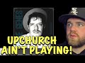 TAKING SHOTS AT COUNTRY ARTISTS! | Upchurch- “No Title” (Reaction)