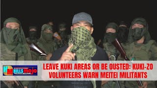 ENGLISH|| Leave Kuki Areas or Be Ousted: Kuki-Zo Volunteers Warn Meitei Militants