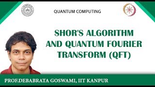 Shor's Algorithm and Quantum Fourier Transform(QFT)
