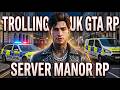 Trolling UK GTA RP Server Manor RP On FIVEM