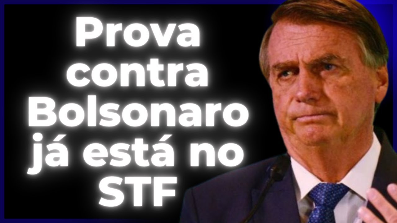 PROVA CONTRA BOLSONARO É ENVIADA AO STF - YouTube