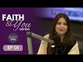 AAY | Faith & You EP 01