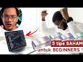 5 tips SAHAM untuk orang BEGINNER !