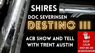 Shires Destino III Doc Severinsen Model Trumpet! ACB Show and Tell