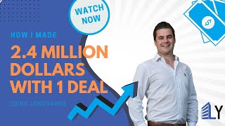 How I made 2.4 million dollars with 1 deal