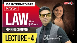 CA INTERMEDIATE LAW | MAY 24 | NEW SYLLABUS | FOREIGN COMPANY LECTURE 4 | BY CA SWAPNIL PATNI