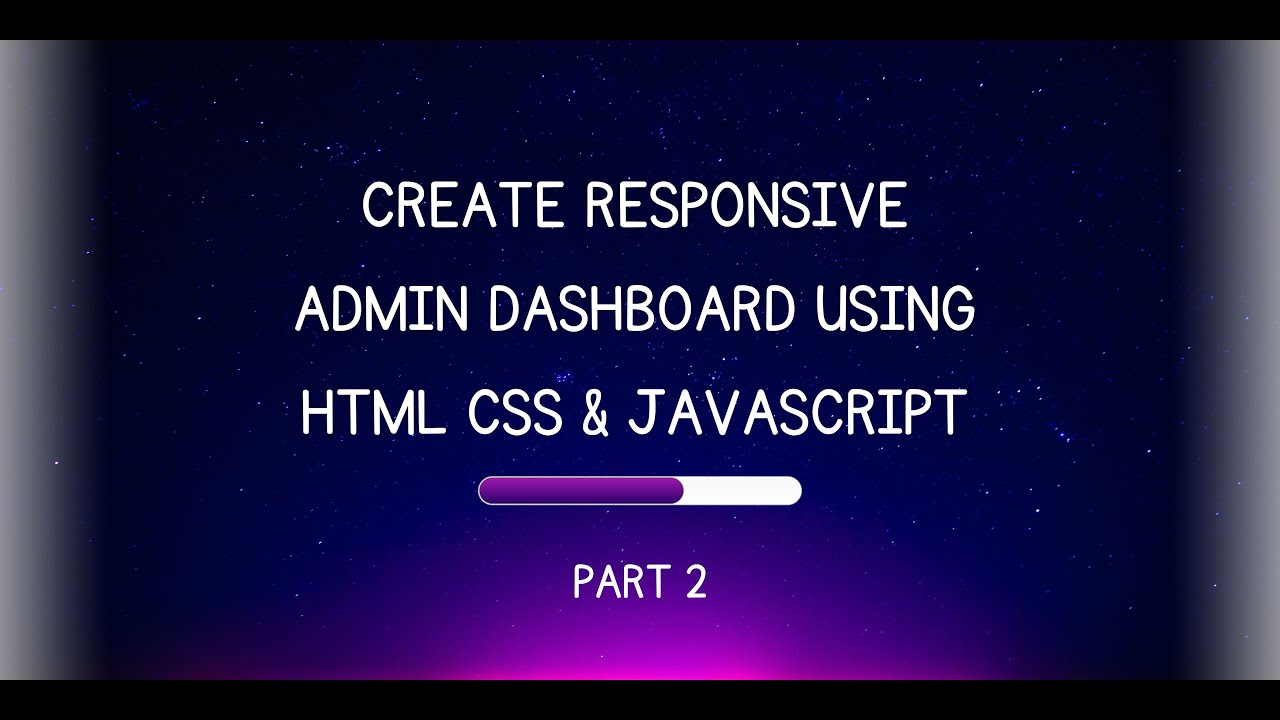 How To Create Responsive Admin Dashboard Using Html Css Javascript
