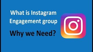 What is Instagram Engagement group / Why we need?