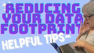 Reducing Your Digital Footprint Helpful Tips